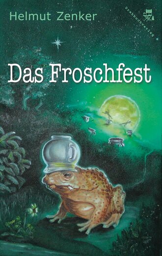 Helmut Zenker. Das Froschfest