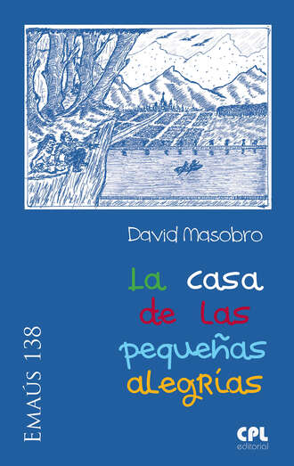 David Masobro. La casa de las peque?as alegr?as