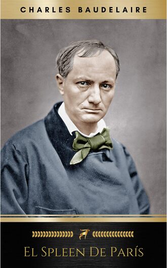 Baudelaire Charles. Spleen De Paris,El (Literatura Universal)