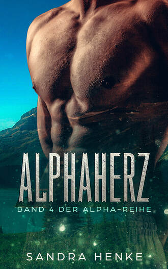 Sandra Henke. Alphaherz (Alpha Band 4)