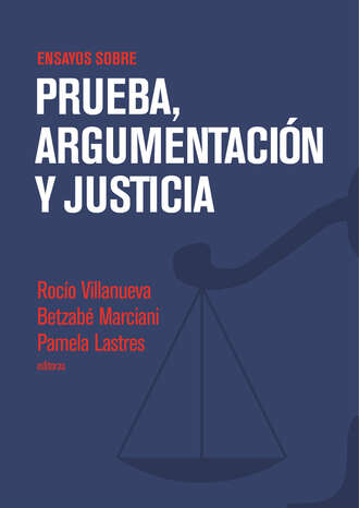 Группа авторов. Ensayos sobre prueba, argumentaci?n y justicia