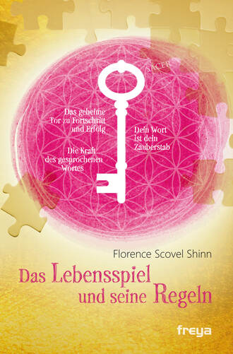 Florence Scovel  Shinn. Das Lebensspiel und seine Regeln