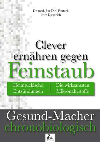 Dr. med. Jan-Dirk  Fauteck. Clever ern?hren gegen Feinstaub