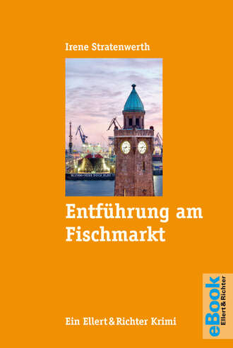 Irene  Stratenwerth. Entf?hrung am Fischmarkt