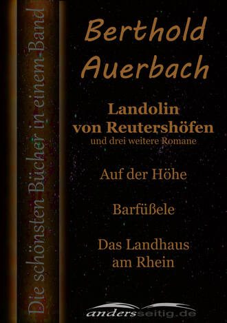 Auerbach Berthold. Landolin von Reutersh?fen und drei weitere Romane