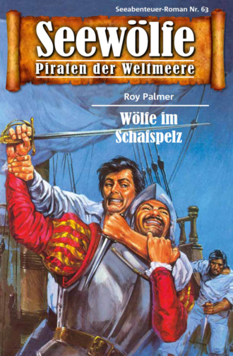 Roy Palmer. Seew?lfe - Piraten der Weltmeere 63