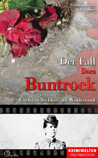 Peter  Hiess. Der Fall Dora Buntrock