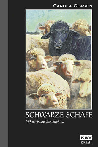 Carola  Clasen. Schwarze Schafe