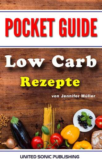 Jennifer  Muller. Low Carb Rezepte