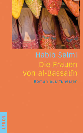 Habib  Selmi. Die Frauen von al-Bassat?n