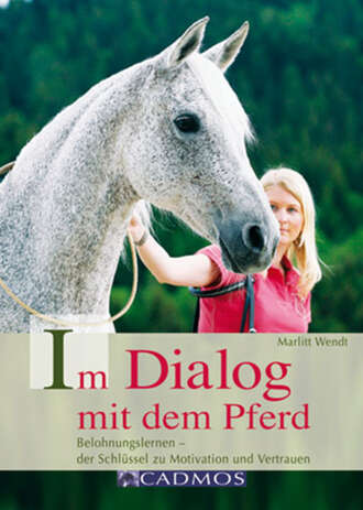 Marlitt  Wendt. Im Dialog mit dem Pferd