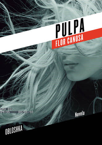 Flor Canosa. Pulpa