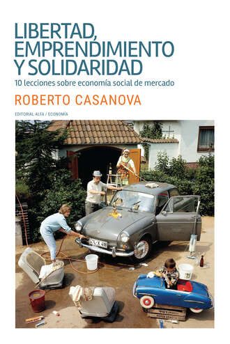 Roberto Casanova. Libertad, emprendimiento y solidaridad