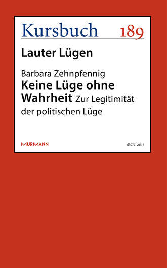 Barbara  Zehnpfennig. Keine L?ge ohne Wahrheit