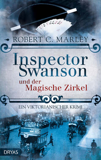 Robert C.  Marley. Inspector Swanson und der Magische Zirkel