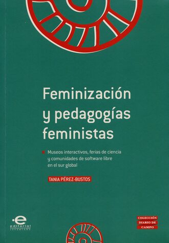 Tania P?rez-Bustos. Feminizaci?n y pedagog?as feministas