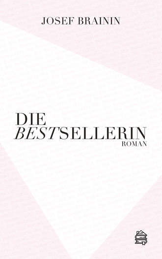 Josef  Brainin. Die Bestsellerin