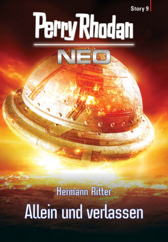Hermann Ritter. Perry Rhodan Neo Story 9: Allein und verlassen