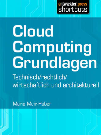 Mario  Meir-Huber. Cloud Computing Grundlagen