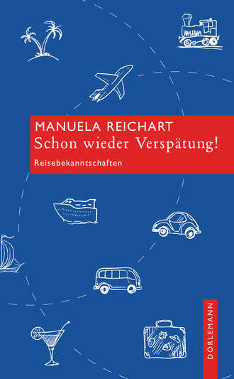 Manuela Reichart. Schon wieder Versp?tung!