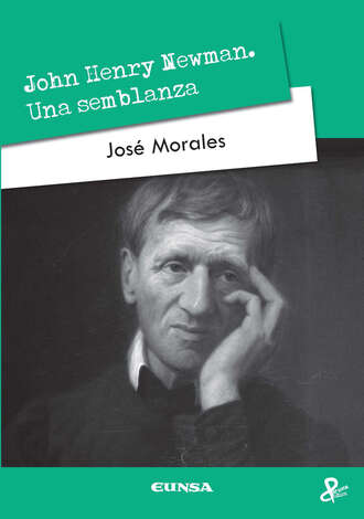 Jos? Morales. John Henry Newman