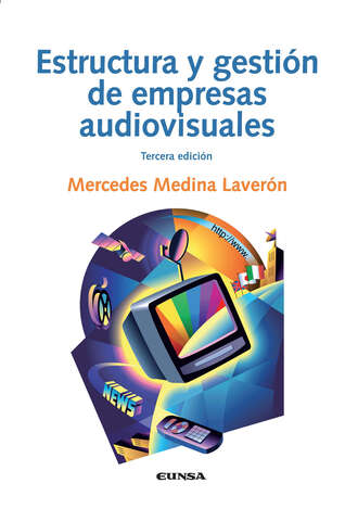 Mercedes Medina Laver?n. Estructura y gesti?n de empresas audiovisuales