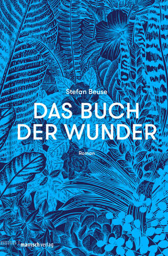 Stefan Beuse. Das Buch der Wunder