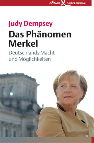 Judy  Dempsey. Das Ph?nomen Merkel