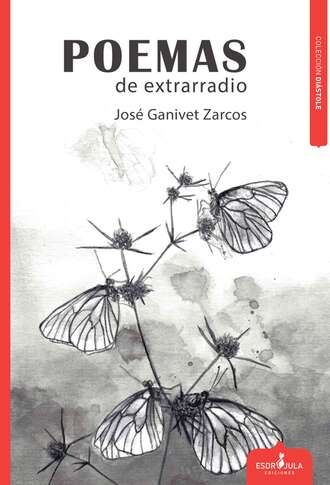 Jos? Ganivet Zarcos. Poemas de extrarradio