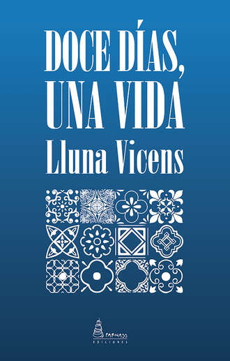 Lluna Vicens. Doce d?as, una vida