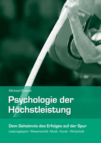 Michael  Draksal. Psychologie der H?chstleistung