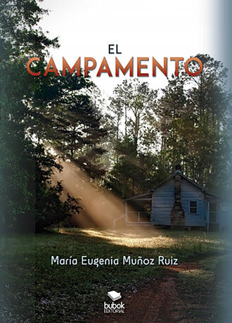 Mar?a Eugenia  Mu?oz Ruiz. El campamento