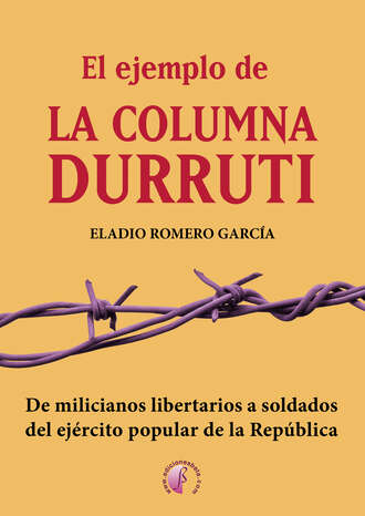 Eladio Romero Garc?a. El ejemplo de la columna Durruti