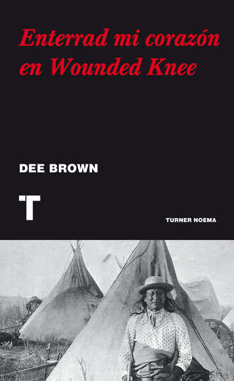 Dee Brown. Enterrad mi coraz?n en Wounded Knee