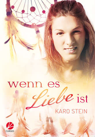 Karo Stein. Wenn es Liebe ist