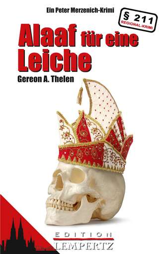 Gereon A.  Thelen. Alaaf f?r eine Leiche