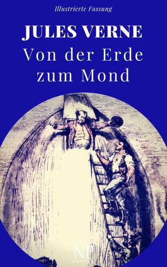 Жюль Верн. Von der Erde zum Mond