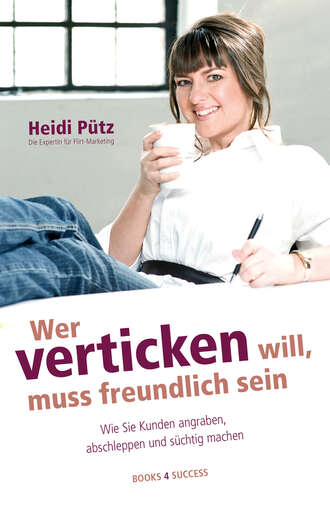 Heidi  Putz. Wer verticken will, muss freundlich sein