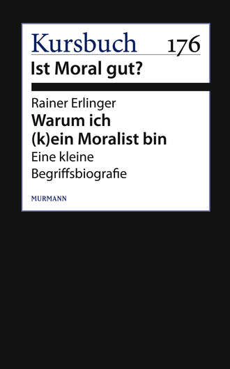 Rainer Erlinger. Warum ich (k)ein Moralist bin