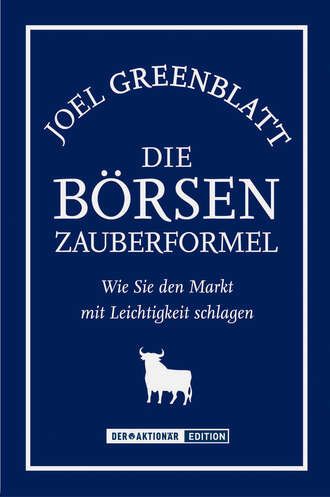 Joel  Greenblatt. Die B?rsen-Zauberformel