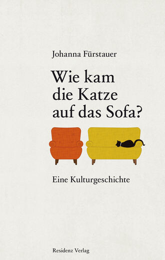 Johanna  Furstauer. Wie kam die Katze auf das Sofa