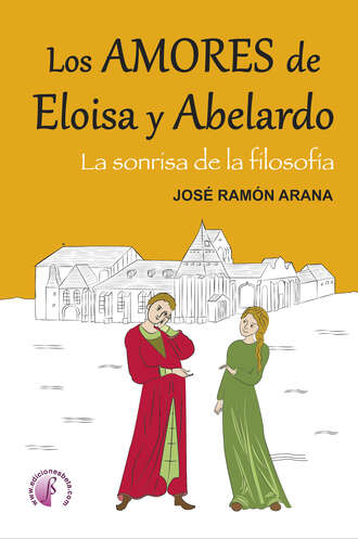 Jos? Ram?n Arana. Los amores de Elo?sa y Abelardo