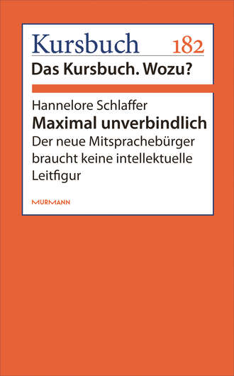 Hannelore Schlaffer. Maximal unverbindlich