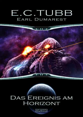 E. C. Tubb. Earl Dumarest 26: Das Ereignis am Horizont