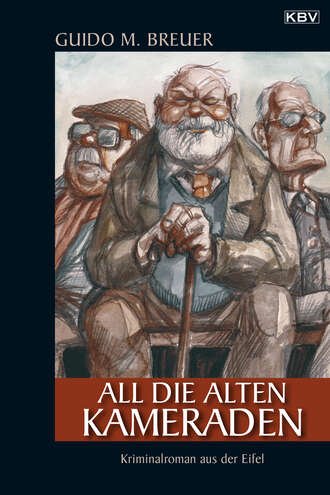 Guido M.  Breuer. All die alten Kameraden