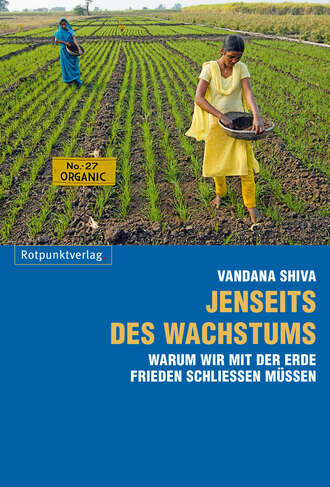 Vandana  Shiva. Jenseits des Wachstums