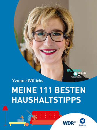 Yvonne Willicks. Meine 111 besten Haushaltstipps