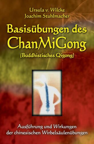 Joachim Stuhlmacher. Basis?bungen des ChanMiGong (Buddhistisches Qigong)