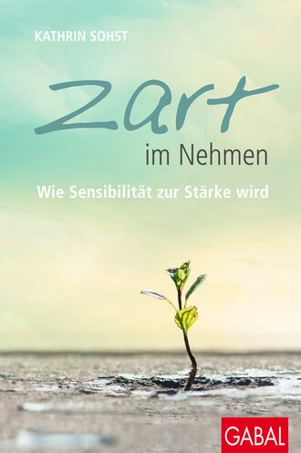 Kathrin Sohst. Zart im Nehmen