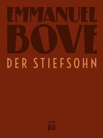 Emmanuel  Bove. Der Stiefsohn